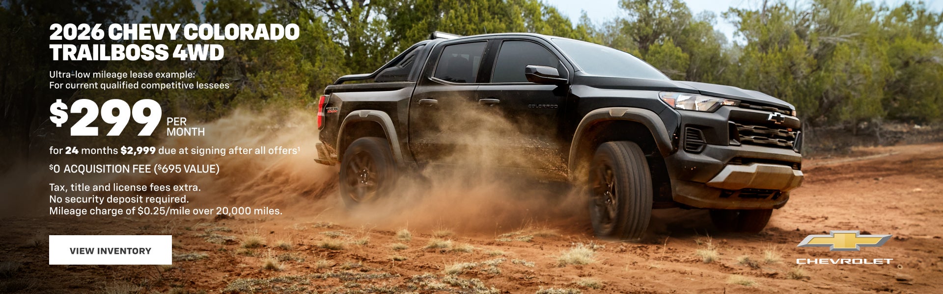 2026 Chevy Colorado Trail Boss 4WD.Ultra-low mileage lease example for current qualified competit...